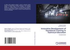 Copertina di Innovative Development of Vocational Training in Technical Education