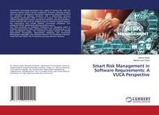 Copertina di Smart Risk Management in Software Requirements: A VUCA Perspective