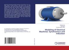 Modeling of Electrical Machines: Synchronous and Induction的封面