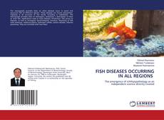 Portada del libro de FISH DISEASES OCCURRING IN ALL REGIONS