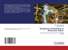 Copertina di Designing and Building an Automatic Robot