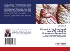 Buchcover von Unraveling the Growth and Age of Ticto Barb in Mymensingh, Bangladesh