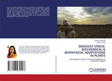 Capa do livro de DROUGHT STRESS: BIOCHEMICAL & BIOPHYSICAL ADAPTATIONS IN PLANTS 