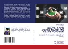 Copertina di EFFECT OF DIGITAL CREATIVE INDUSTRY AND CULTURE PRODUCTION