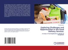 Exploring Challenges and Opportunities in the Food Delivery Services:的封面