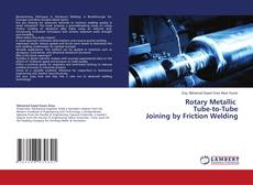 Portada del libro de Rotary Metallic Tube-to-Tube Joining by Friction Welding