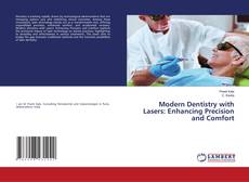 Modern Dentistry with Lasers: Enhancing Precision and Comfort的封面