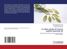 Borítókép a  In silico study of Laurus nobilis essential oil - hoz