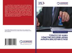 Capa do livro de TÜRKİYE’DE KAMU YÖNETİMİ REFORMLARINA AVRUPA BİRLİĞİ’NİN ETKİSİ 
