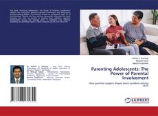 Portada del libro de Parenting Adolescents: The Power of Parental Involvement