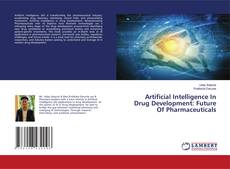 Portada del libro de Artificial Intelligence In Drug Development: Future Of Pharmaceuticals
