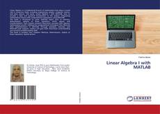 Bookcover of Linear Algebra I with MATLAB