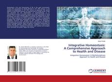 Borítókép a  Integrative Homeostasis: A Comprehensive Approach to Health and Disease - hoz