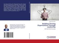 Обложка Building Thriving Organizations Through Leadership