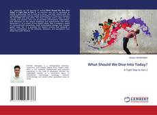 Copertina di What Should We Dive Into Today?