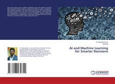 Bookcover of AI and Machine Learning for Smarter Decisions