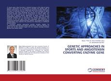 Copertina di GENETIC APPROACHES IN SPORTS AND ANGIOTENSIN CONVERTING ENZYME GENE