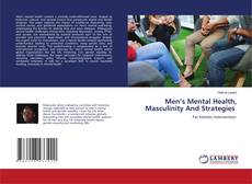 Copertina di Men’s Mental Health, Masculinity And Strategies