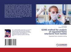 Copertina di GCMS method for analysis of regulated flame retardants from textiles