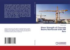 Copertina di Shear Strength of Concrete Beams Reinforced with FRP Bars