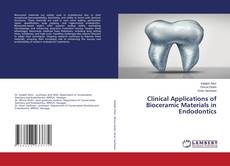 Copertina di Clinical Applications of Bioceramic Materials in Endodontics
