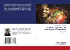 Bookcover of Intellect dynamics in professional formation