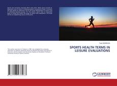 Couverture de SPORTS HEALTH TERMS IN LEISURE EVALUATIONS