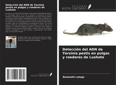 Copertina di Detección del ADN de Yersinia pestis en pulgas y roedores de Lushoto