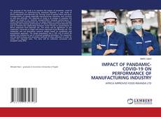 Portada del libro de IMPACT OF PANDAMIC- COVID-19 ON PERFORMANCE OF MANUFACTURING INDUSTRY