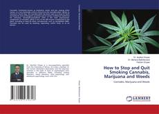 Portada del libro de How to Stop and Quit Smoking Cannabis, Marijuana and Weeds