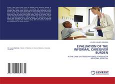 EVALUATION OF THE INFORMAL CAREGIVER BURDEN kitap kapağı