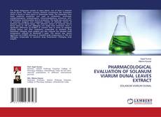 Copertina di PHARMACOLOGICAL EVALUATION OF SOLANUM VIARUM DUNAL LEAVES EXTRACT
