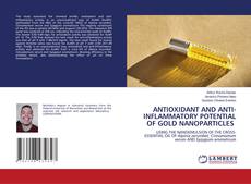 Bookcover of ANTIOXIDANT AND ANTI-INFLAMMATORY POTENTIAL OF GOLD NANOPARTICLES