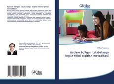 Couverture de Autizm bo’lgan talabalarga ingliz tilini o’qitish metodikasi