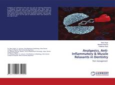 Analgesics, Anti-Inflammatory & Muscle Relaxants in Dentistry kitap kapağı