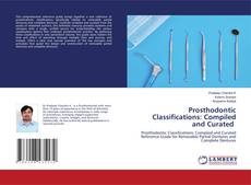 Copertina di Prosthodontic Classifications: Compiled and Curated