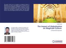 Copertina di The Impact of Globalization on Maghrebi Culture