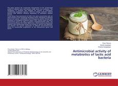 Antimicrobial activity of metabiotics of lactic acid bacteria的封面