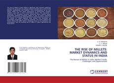 Borítókép a  THE RISE OF MILLETS: MARKET DYNAMICS AND STATUS IN INDIA - hoz