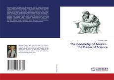 Bookcover of The Geometry of Greeks - the Dawn of Science