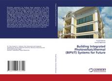 Buchcover von Building Integrated Photovoltaic/thermal (BIPV/T) Systems for Future