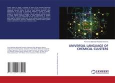 Borítókép a  UNIVERSAL LANGUAGE OF CHEMICAL CLUSTERS - hoz