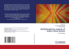 Multidisciplinary aspects of Indian Value System kitap kapağı