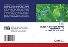 DEVELOPMENT AND IMPACT ASSESSMENT OF POLYBIOINOCULANTS kitap kapağı