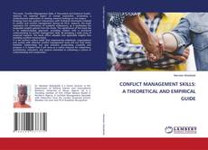 CONFLICT MANAGEMENT SKILLS: A THEORETICAL AND EMPIRICAL GUIDE kitap kapağı