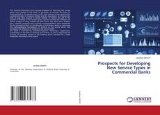 Copertina di Prospects for Developing New Service Types in Commercial Banks