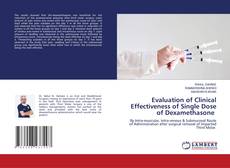 Evaluation of Clinical Effectiveness of Single Dose of Dexamethasone kitap kapağı