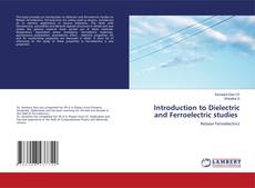 Buchcover von Introduction to Dielectric and Ferroelectric studies