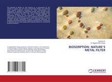 Copertina di BIOSORPTION: NATURE’S METAL FILTER