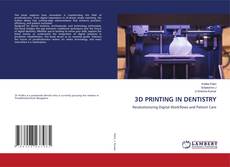 Couverture de 3D PRINTING IN DENTISTRY